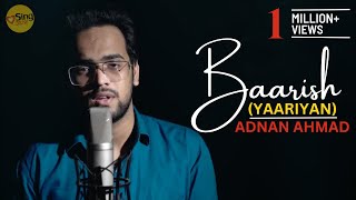 Baarish (Yaariyan) | Unplugged cover by Adnan Ahmad | Sing Dil Se | Gajendra Verma