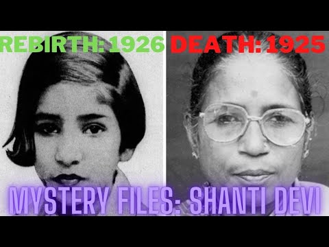 SHANTI DEVI - The First Proven Case of Reincarnation of the world