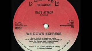 We Down Express - Bass Attack 1986