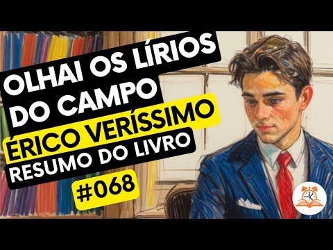 Look at the Lilies of the Field - Érico Veríssimo | Book Summary | BookRoulette #068