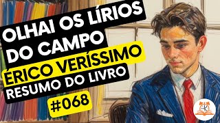 Olhai os Lírios do Campo - Érico Veríssimo | Resumo do Livro | RoletaDoLivro #068