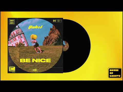 Yahzi - Be Nice