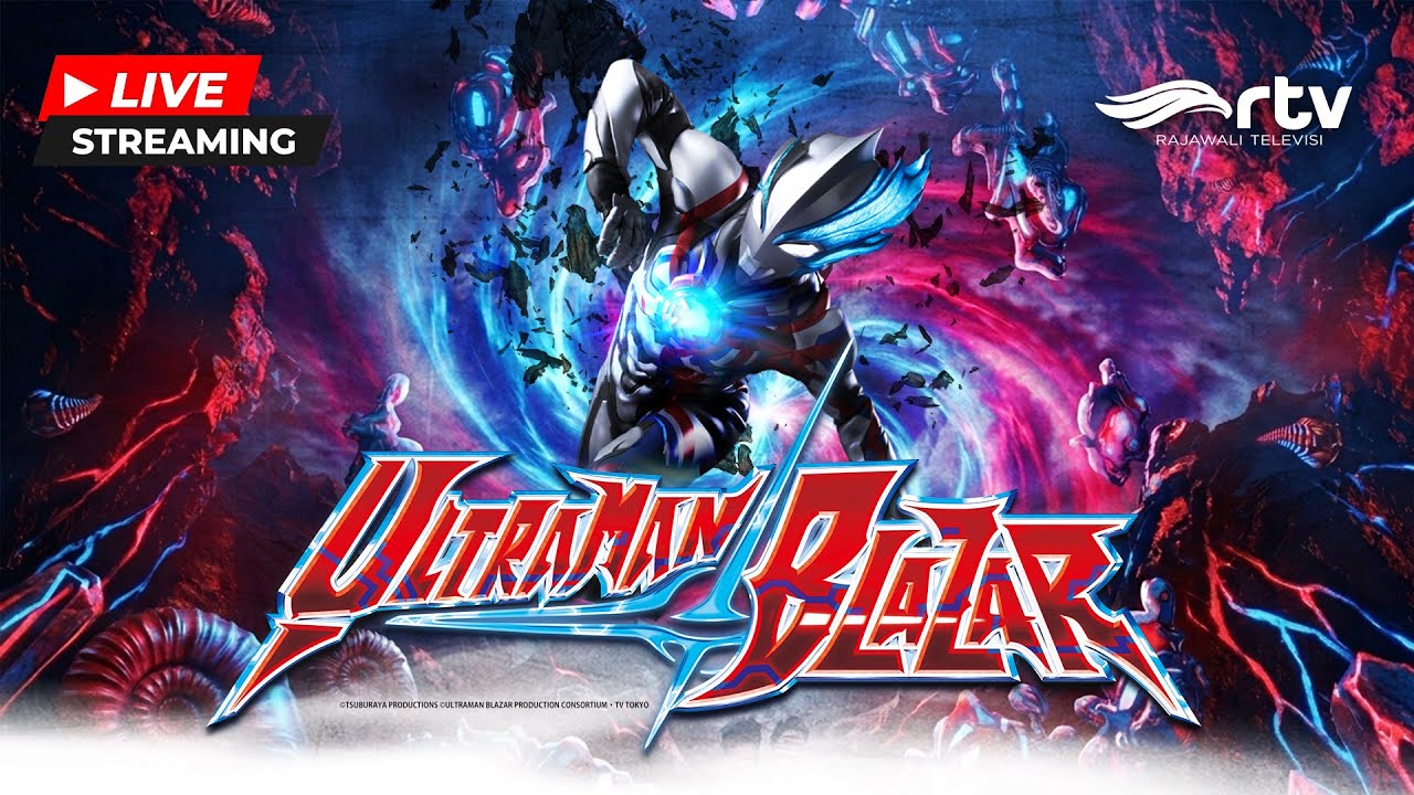 🔴LIVE | Ultraman Blazar RTV | Kembalikan Hak Ayahku
