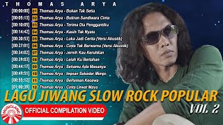 Download lagu Lagu Jiwang Slow Rock Popular Thomas Arya Vol.2 [ Compilation Video HD] mp3