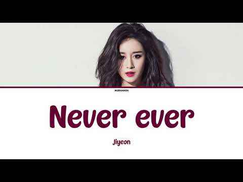 Jiyeon (지연) – Never Ever (1분 1초) [Han|Rom|Eng] Color Coded Lyrics