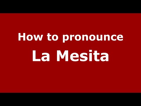 How to pronounce La Mesita