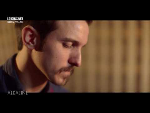 Alcaline, Les Bonus - William Z. Villain "Anybody Gonna Move"