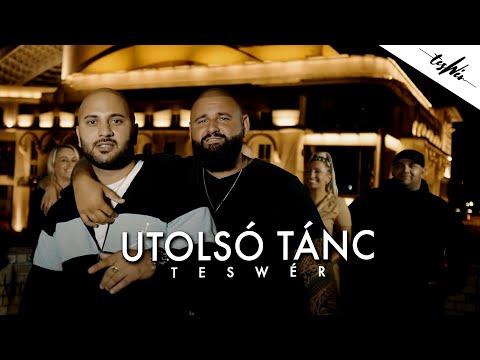 TESWÉR - UTOLSÓ TÁNC (Official Music Video)
