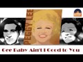 Peggy Lee - Gee Baby Ain't I Good to You (HD ...