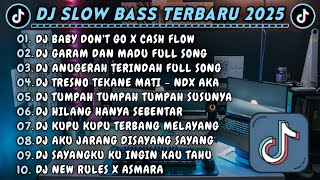Download lagu DJ SLOWBASS TERBARU 2025 || DJ BABY DON'T GO X CASH FLOW || DJ GARAM DAN MADU FULL SONG VIRAL TIKTOK mp3 Download lagu DJ SLOWBASS TERBARU 2025 || DJ BABY DON'T GO X CASH FLOW || DJ GARAM DAN MADU FULL SONG VIRAL TIKTOK mp3