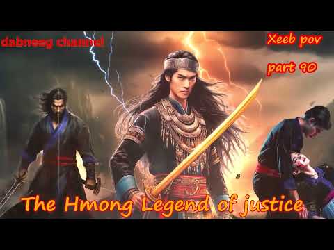 Xeeb Pov The Swordsman legend Episode 90 - Hmong Action Warrior Story