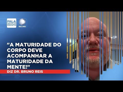 Diz Dr. Bruno Reis: A maturidade do corpo deve acompanhar a maturidade da mente! | FQTE