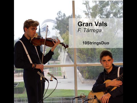 Gran Vals by F.Tarrega - Ausias Parejo (guitar) & Pablo Turlo(violin) 10StringsDuo