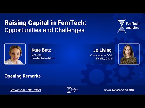 Raising Capital in FemTech: Opportunities and Challenges - Panel 1 - Opening Remarks