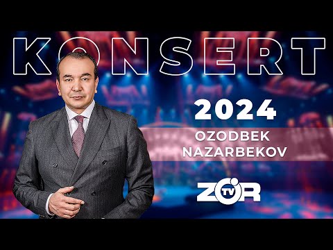 Ozodbek Nazarbekov KONSERT DASTURI 2024