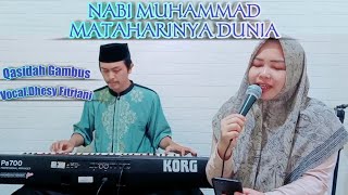 Download lagu Nabi Muhammad Mataharinya Dunia - Voc.Dhesy Fitriani (Nasida Ria) Qasidah Gambus mp3