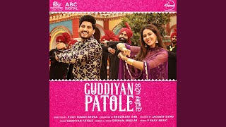 Guddiyan Patole (From "Guddiyan Patole" Soundtrack)