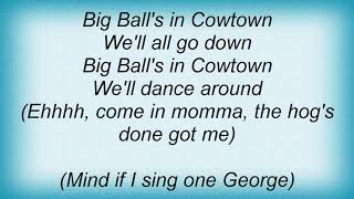 George Strait - Big Ball&#39;s In Cowtown Lyrics