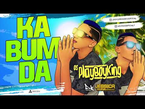 OS PLAYBOYKING - KABUMDA - MÚSICA NOVA