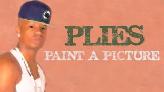 Plies - Paint A Picture