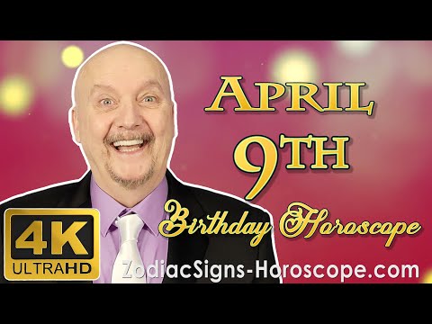 April 9 Zodiac Horoscope and Birthday Personality | April 9th Birthday Personality