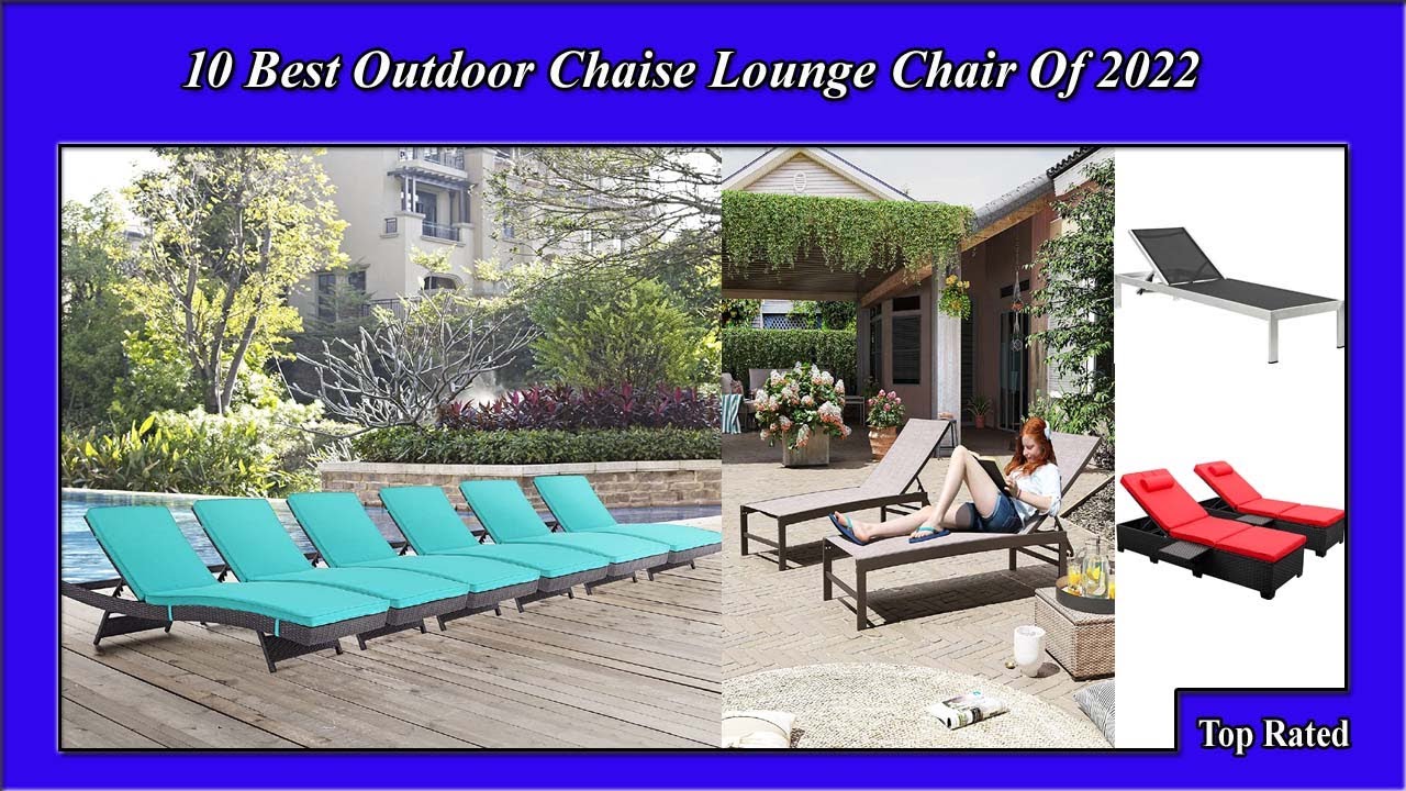 ✅ 10 Best Outdoor Chaise Lounge Chair Of 2022