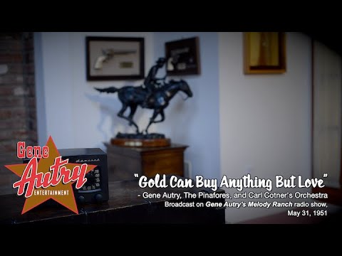 Gene Autry & The Pinafores - Gold Can Buy Anything But Love (GAMRRS March 31, 1951)