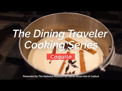 How To Make Coquito (Puerto Rican Rum Cocktail) | Dining Traveler Cooking Series