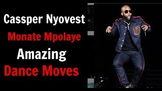 Casper Nyovest Monate Mpolaye Amazing dance move