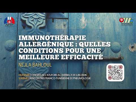 Immunothérapie allergénique, quelles conditions pour une meilleure efficacité Najla BAHLOUL