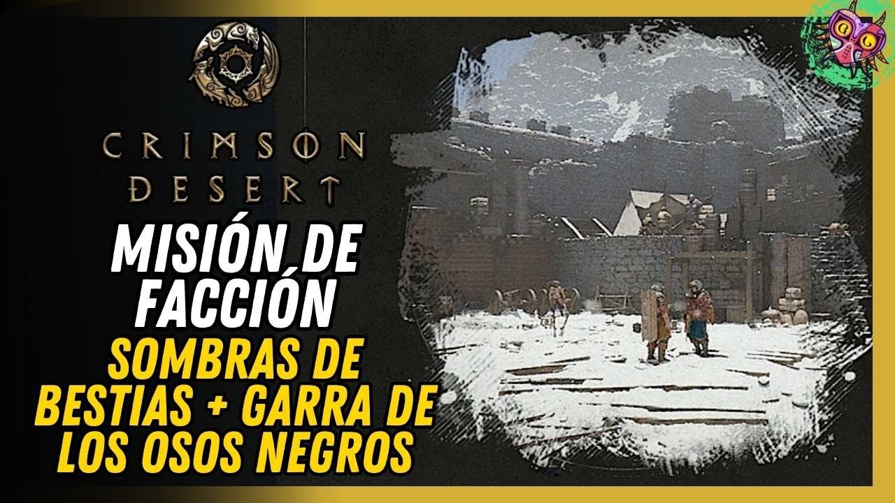 Sombras De Bestias Garra De Los Osos Negros Misión De Facción Crimson Desert