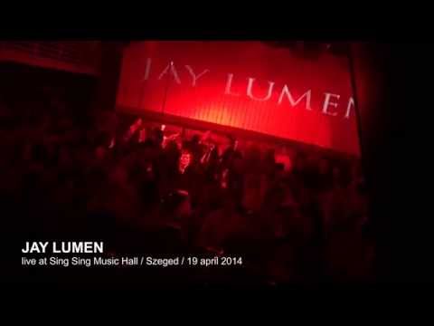 Jay Lumen live at Sing Sing Music Hall Szeged 19 april 2014