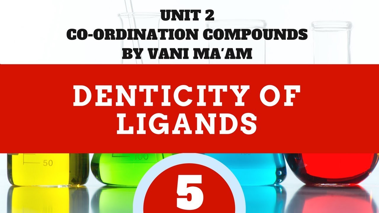 Denticity of ligands| Part -5| Unit 9| Cbse grade 12 chemistry coordination compounds| vani maam.