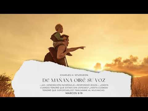 Charles Spurgeon - Devocional - De mañana oiré su voz - Septiembre 17