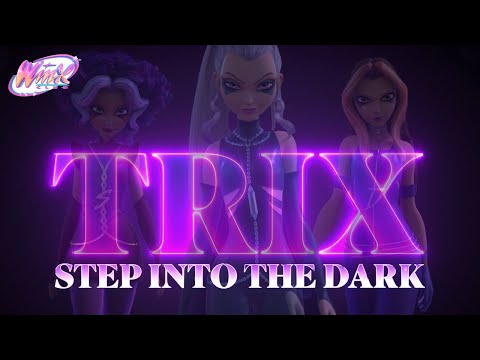 STEP INTO THE DARK ✨ TRIX Lyrics Video! | Winx Club: The Magic is Back
