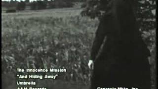 The Innocence Mission - And Hiding Away (promo video)