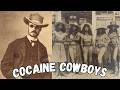 Cocaine Cowboys: A Dark History of Coke in the Old Wild West... DEFAULT Thumbnail