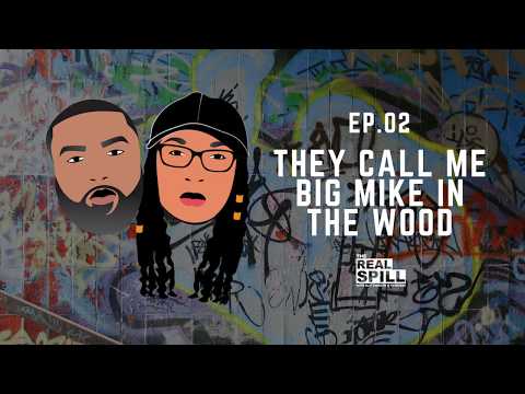 02. They Call Me Big Mike In The Wood