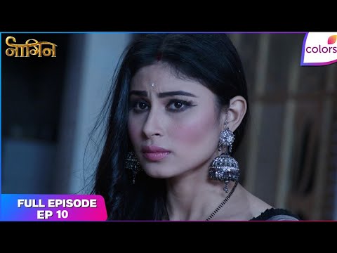 Naagin S1 | Full Episode Ep. 10 | Naagin Unleashed | Colors TV