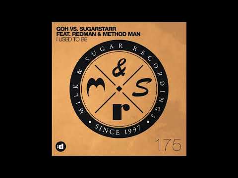 03 → I Used To Be - GOH vs. Sugarstarr feat. Redman & Method Man (Radio Version)