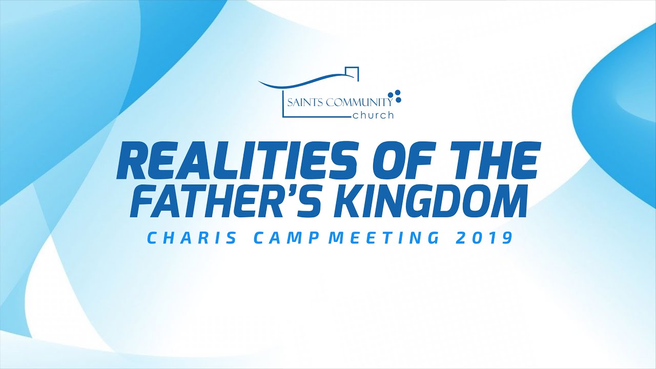 Realities of the Father’s Kingdom Realities of the Father’s Kingdom