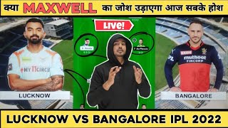 LKN vs BLR LIVE Team 2022 | Dream Team of Today Match, IPL Live Match Today