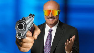 Dr. Phil - Shut The Hell Up B***h