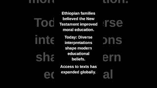 Ethiopian families believed the New Testament improved moral education.