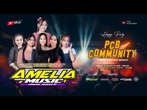 🔴 LIVE AMELIA MUSIC - HAPPY PARTY PCB COMMUNITY PEMUDA CANGKRING - KUNIR DEMPET DEMAK