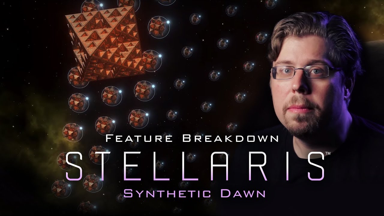 Stellaris: Synthetic Dawn - Feature Breakdown - YouTube
