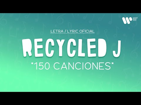 Recycled J - 150 CANCIONES (Lyric Video Oficial | Letra Completa)