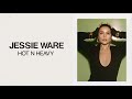 Jessie Ware || Hot N Heavy