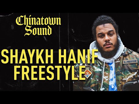 Chinatown Sound - Shaykh Hanif - Freestyle