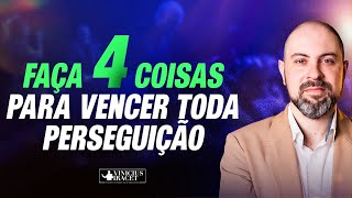 FAÇA 4 COISAS PARA VENCER TODA PERSEGUIÇÃO - DIREÇÃO DE DEUS  @ViniciusIracet